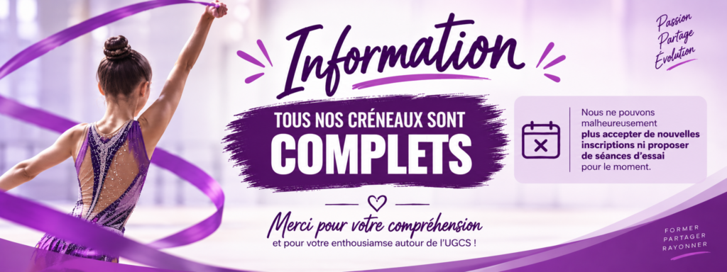 Tous les créneaux de l’UGCS sont complets. Les nouvelles inscriptions et les séances d’essai ne sont plus disponibles pour le moment.